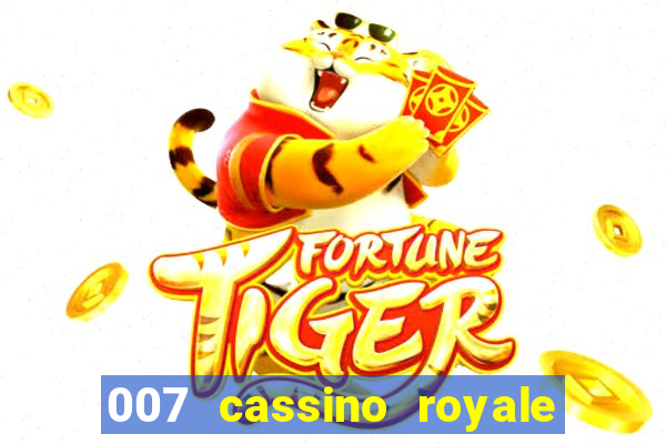 007 cassino royale filme completo dublado