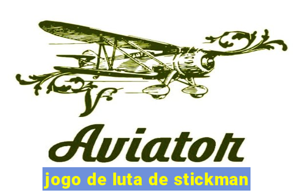 jogo de luta de stickman