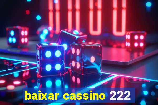 baixar cassino 222