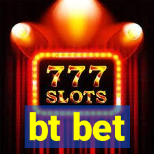 bt bet