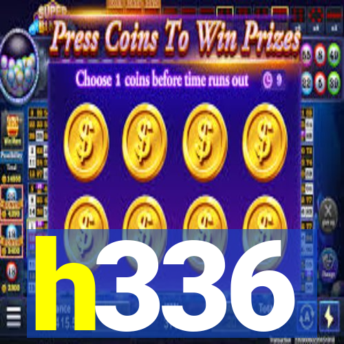 h336