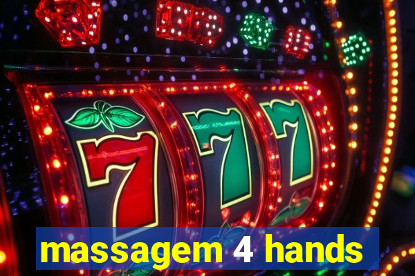 massagem 4 hands