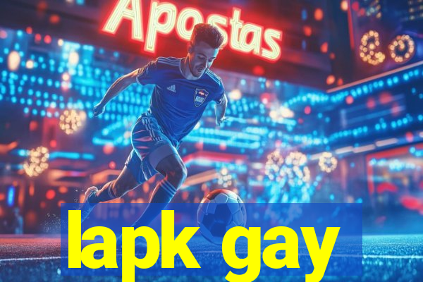 lapk gay