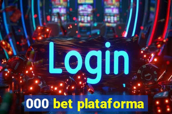 000 bet plataforma