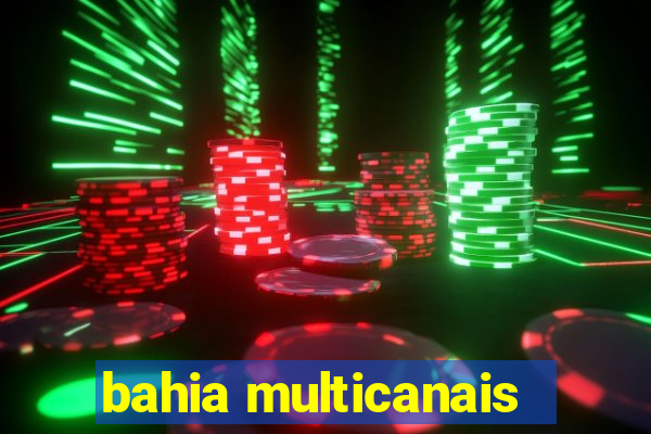 bahia multicanais