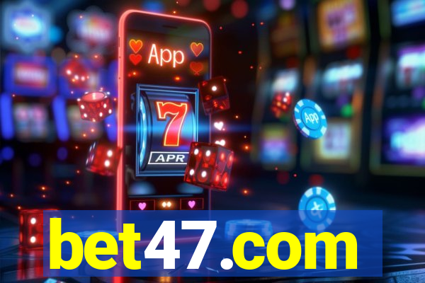 bet47.com