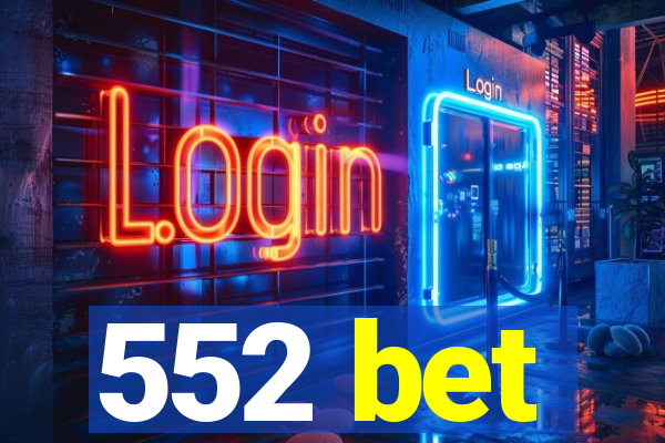 552 bet