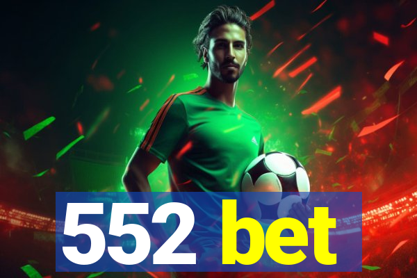 552 bet