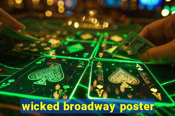 wicked broadway poster
