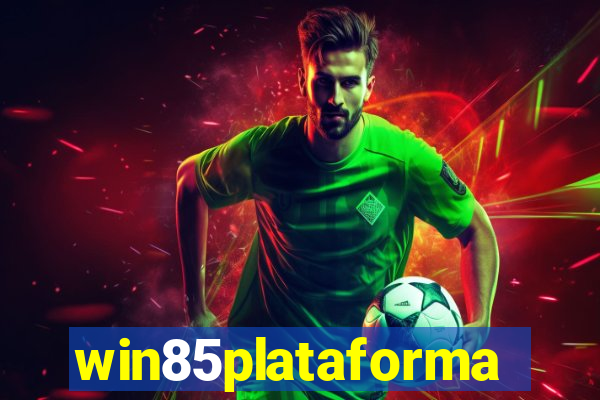 win85plataforma