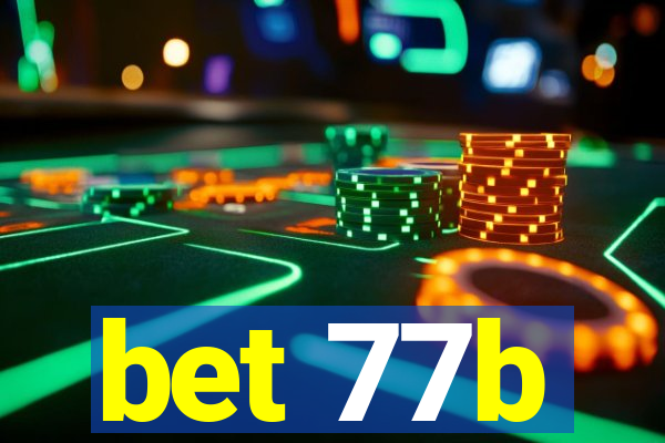 bet 77b
