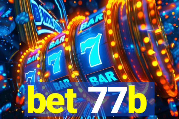 bet 77b