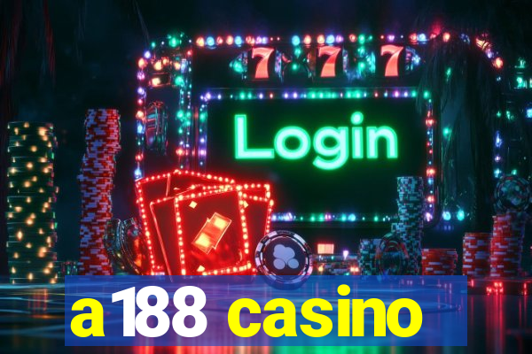 a188 casino