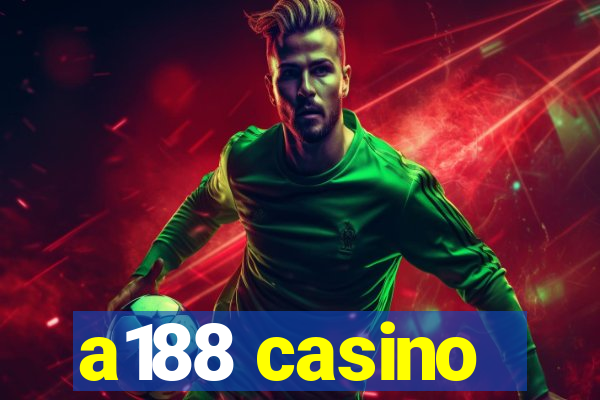 a188 casino
