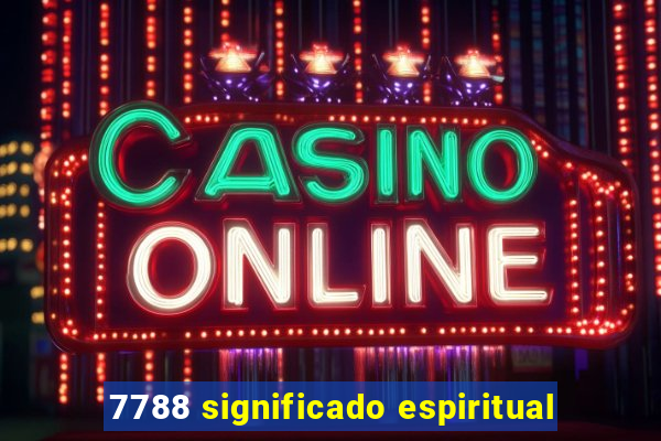 7788 significado espiritual