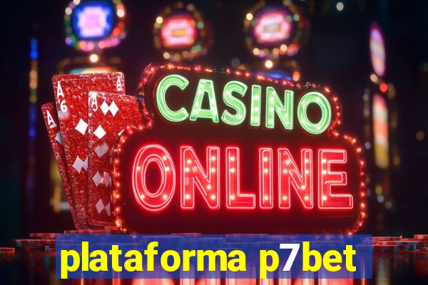 plataforma p7bet