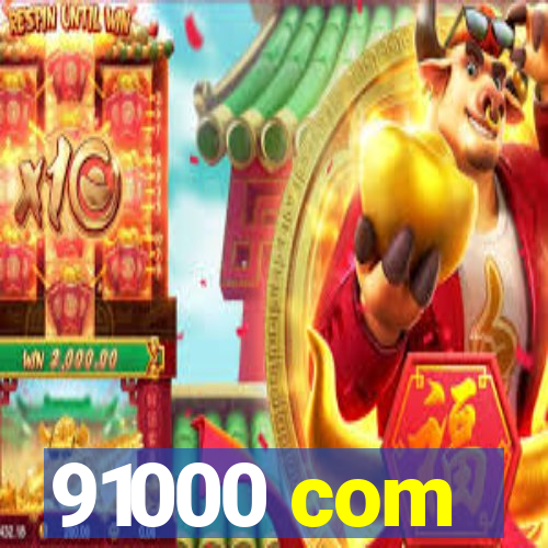 91000 com