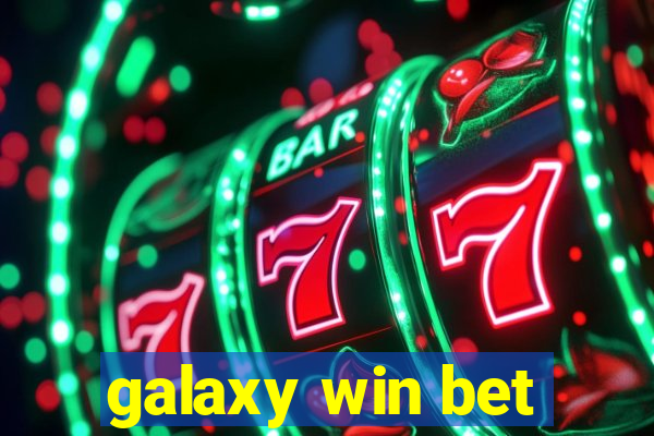 galaxy win bet