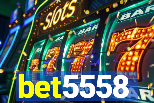 bet5558