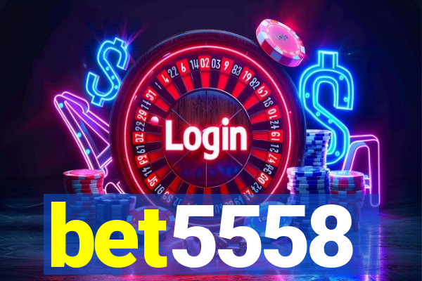 bet5558