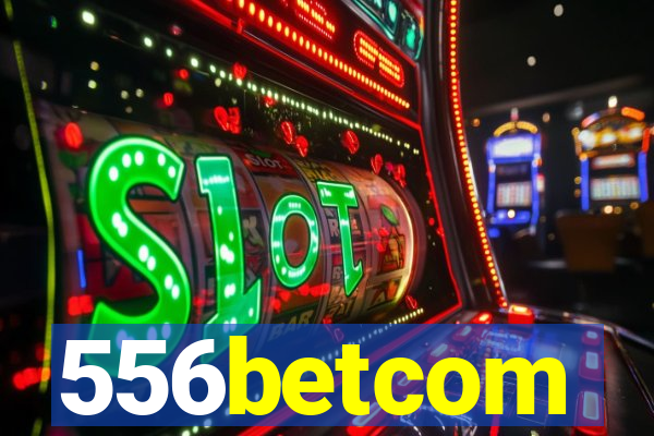 556betcom