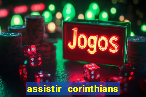 assistir corinthians x sao paulo ao vivo futemax
