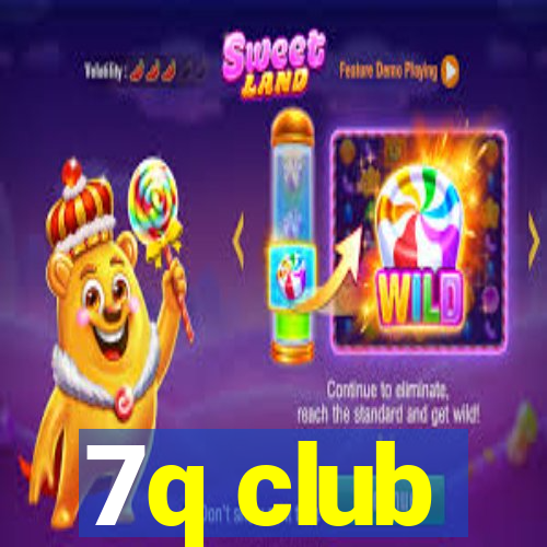 7q club