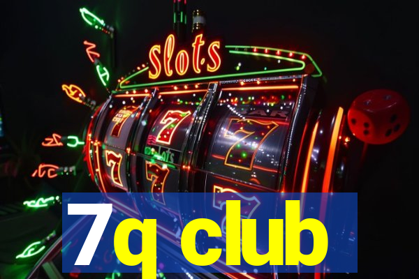 7q club