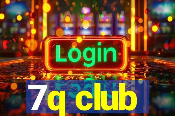 7q club