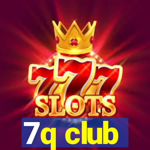 7q club