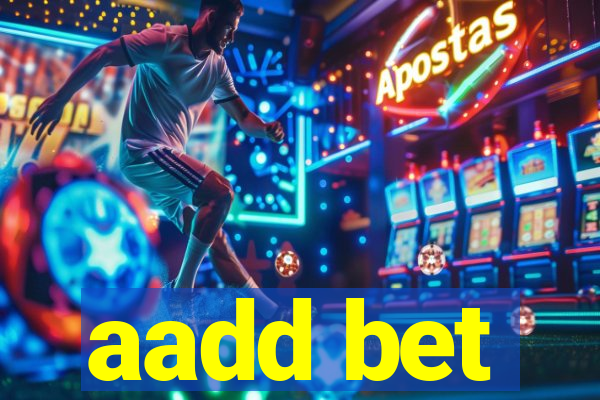 aadd bet