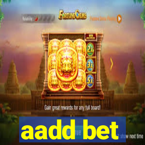 aadd bet
