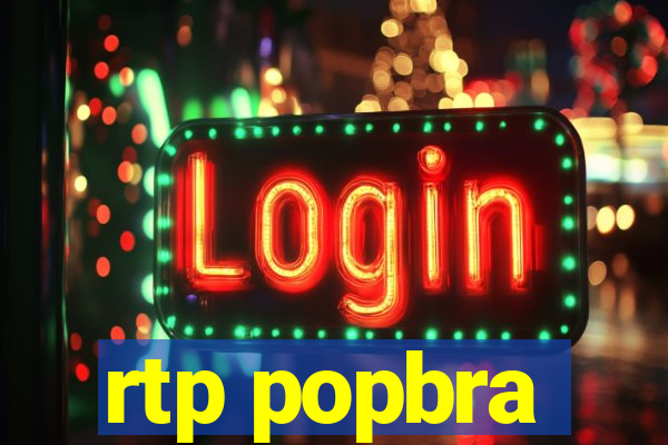 rtp popbra