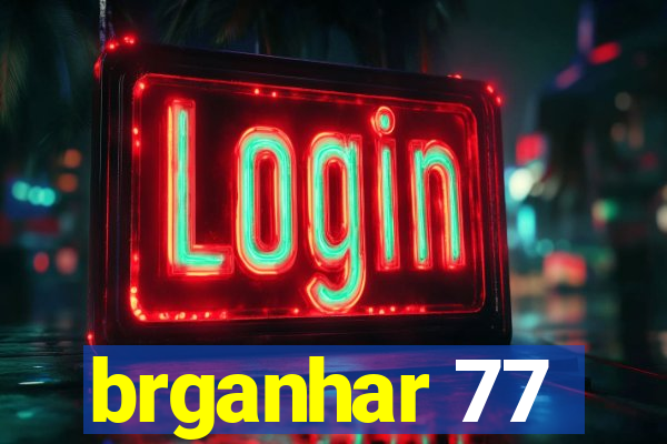 brganhar 77