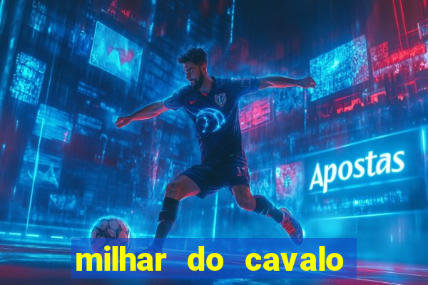 milhar do cavalo que mais sai