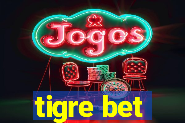 tigre bet