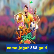 como jogar 888 gold