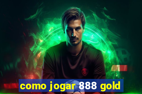 como jogar 888 gold