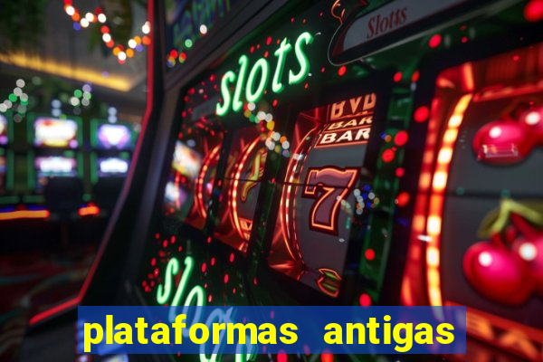 plataformas antigas de jogos slots