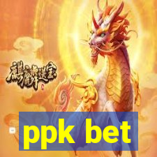ppk bet
