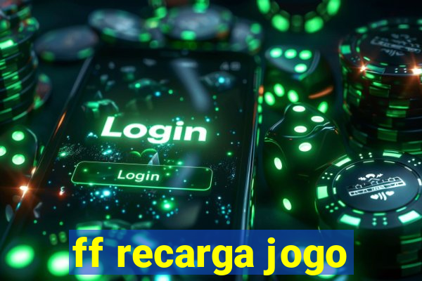 ff recarga jogo