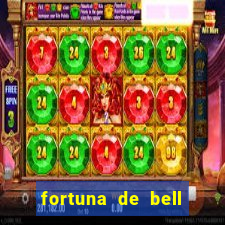 fortuna de bell marques 2024
