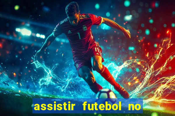 assistir futebol no premiere gratis