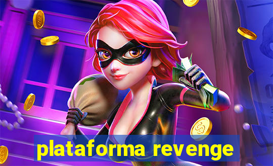 plataforma revenge