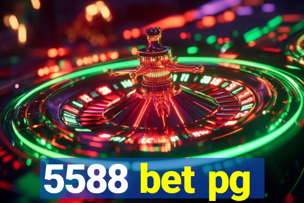 5588 bet pg