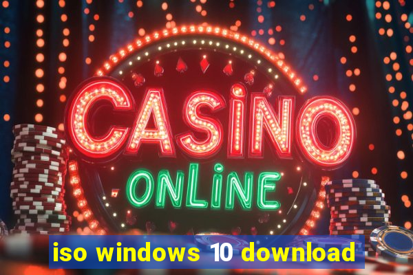 iso windows 10 download