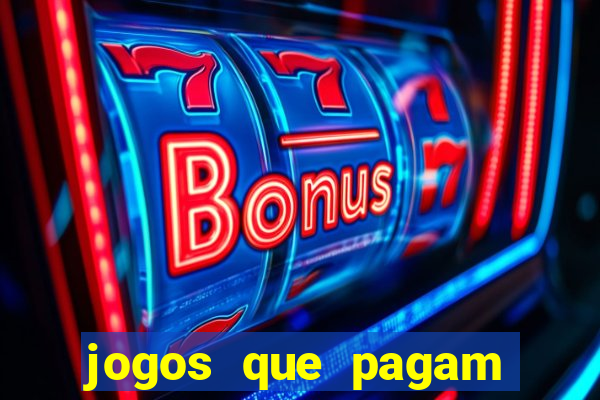 jogos que pagam dinheiro para jogar