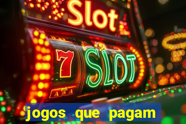 jogos que pagam dinheiro para jogar