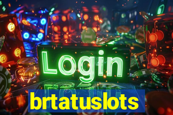 brtatuslots