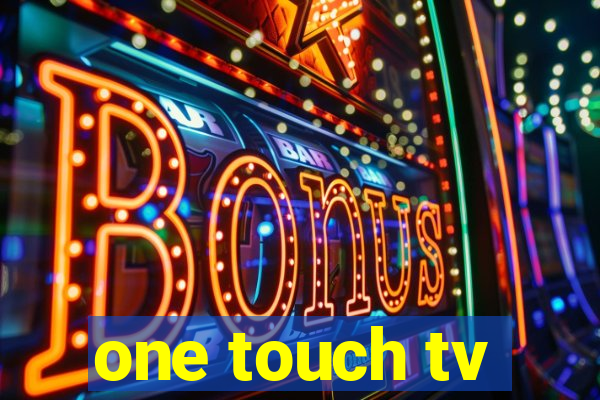 one touch tv